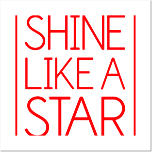 Shine Like A Star Posters and Art